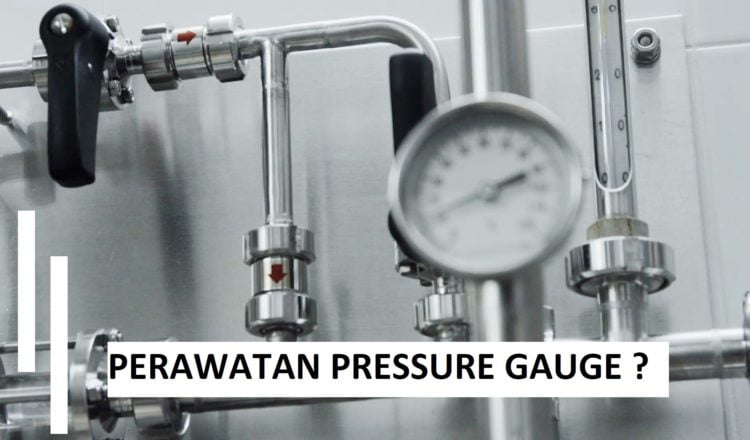 Membeli dan cara merawat pressure gauge